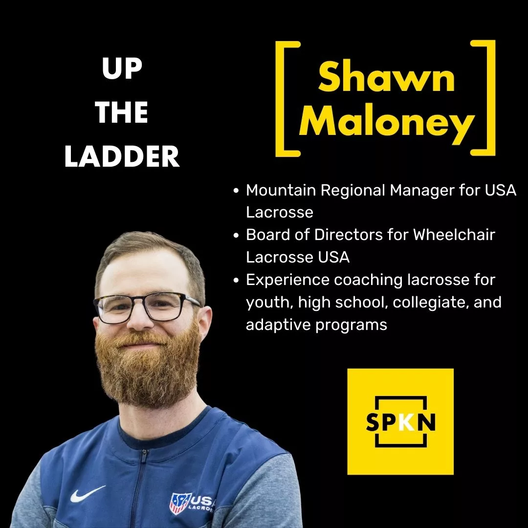 Up The Ladder | USA Lacrosse | Shawn Maloney